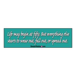   wear out, fall out or spread out   funny bumper stickers (Large 14x4
