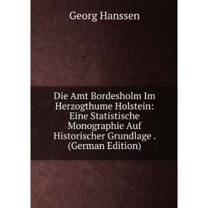   Auf Historischer Grundlage . (German Edition) Georg Hanssen Books