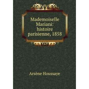   Mariani histoire parisienne, 1858 ArsÃ¨ne Houssaye Books