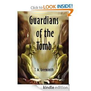 Guardians of the Tomb T.W. Greensmith  Kindle Store