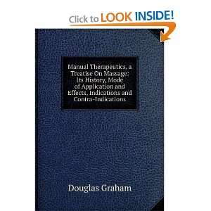   Its History, Mode of Application, and Effects Douglas Graham Books