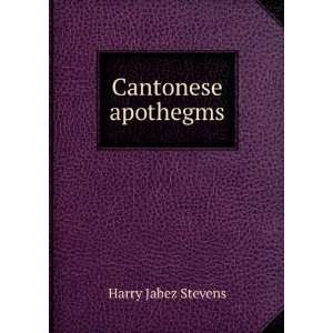  Cantonese apothegms Harry Jabez Stevens Books