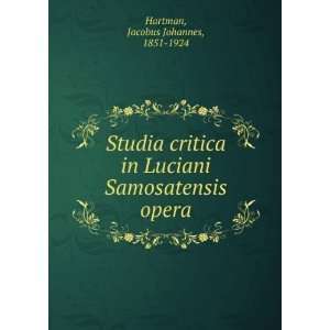   Luciani Samosatensis opera Jacobus Johannes, 1851 1924 Hartman Books