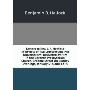  Letters to Rev. E. F. Hatfield in Review of Two Lectures 