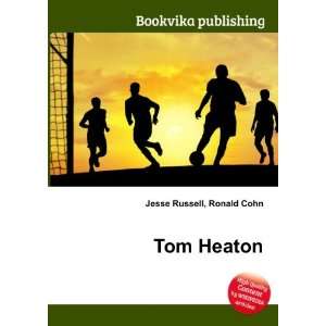  Tom Heaton Ronald Cohn Jesse Russell Books