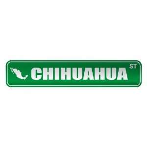   CHIHUAHUA ST  STREET SIGN CITY MEXICO