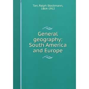  South America and Europe Ralph Stockman Tarr Books