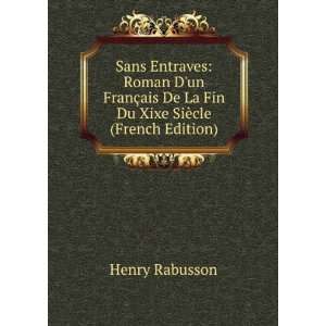   De La Fin Du Xixe SiÃ¨cle (French Edition) Henry Rabusson Books