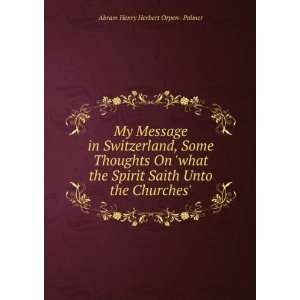   Saith Unto the Churches Abram Henry Herbert Orpen  Palmer Books