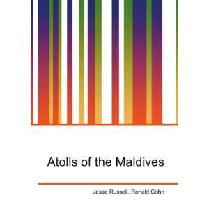 Atolls of the Maldives Ronald Cohn Jesse Russell  Books