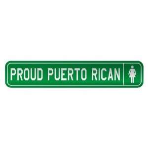   PROUD PUERTO RICAN  STREET SIGN COUNTRY PUERTO RICO