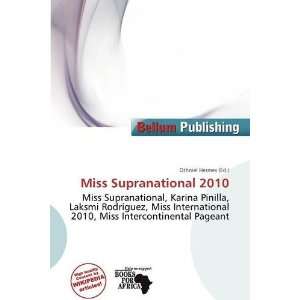    Miss Supranational 2010 (9786139542475) Othniel Hermes Books