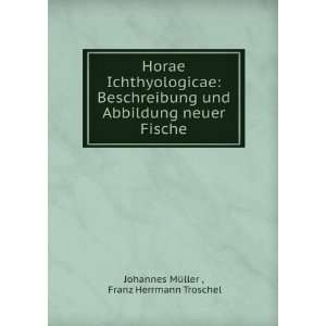   neuer Fische Franz Herrmann Troschel Johannes MÃ¼ller  Books