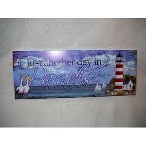  Just Another Day in Paradise Beach Lighthouse Sign Art 