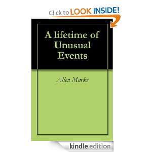 lifetime of Unusual Events Allen Marks  Kindle Store