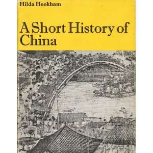  Short History Of China, A Hilda Hookham Books