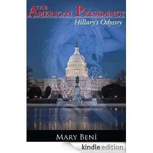 The American PresidencyHillarys Odyssey by Mary Benì Mary Benì 