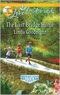 The Last Bridge Home (Love Linda Goodnight