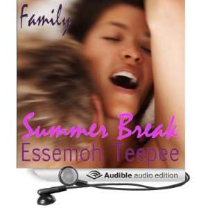  Family 1 Summer Break (Audible Audio Edition) Essemoh 