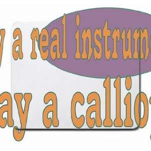  play a real instrument Play a calliope Mousepad Office 