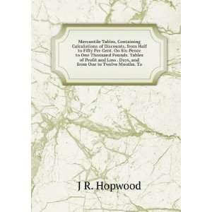   Loss . Days, and from One to Twelve Months. Ta J R. Hopwood Books