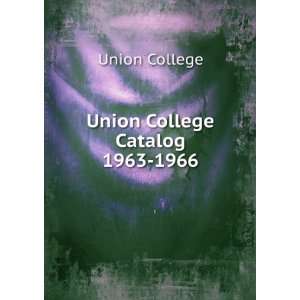  Union College Catalog. 1963 1966 Union College Books