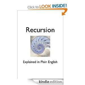 Recursion Explained in Plain English George Armhold  