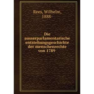   der menschenrechte von 1789 Wilhelm, 1888  Rees Books