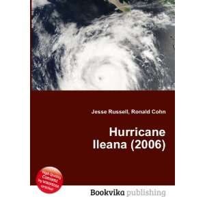 Hurricane Ileana (2006) Ronald Cohn Jesse Russell Books