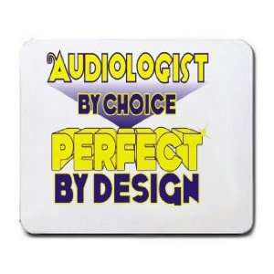  Audiologist By Choice Perfect By Design Mousepad Office 