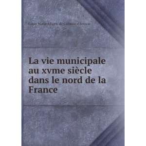   nord de la France Louis Marie AlbÃ©ric de Calonne dAvesne Books