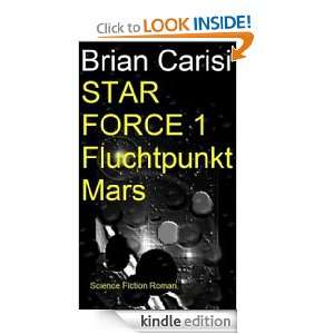 Star Force 1   Fluchtpunkt Mars (Science Fiction Abenteuer) (German 