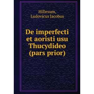   aoristi usu Thucydideo (pars prior) Ludovicus Jacobus Hillesum Books