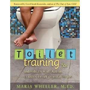   Autism or Other Developmental Issues [TOILET TRAINING FOR INDIVID 2E