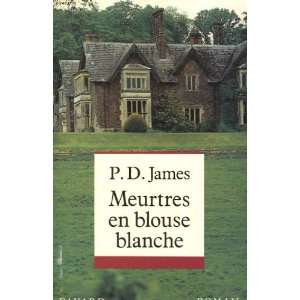    Meurtres en blouse blanche (9782213022468) James P. D. Books