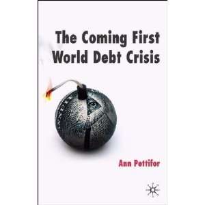 The Coming First World Debt Crisis [COMING 1ST WORLD DEBT CRIS  OS 
