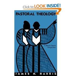  Pastoral Theology [Paperback] James H. Harris Books