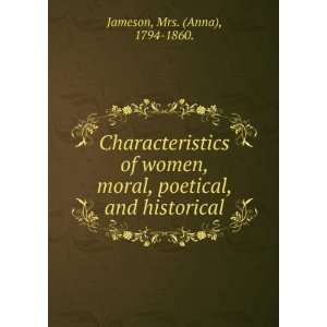   , poetical, and historical Mrs. (Anna), 1794 1860. Jameson Books