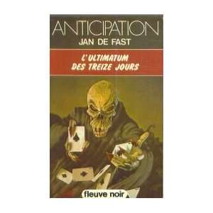  Lultimatum des Treize jours (9782265012301) Jan de Fast Books