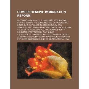  Comprehensive immigration reform becoming Americans, U.S 