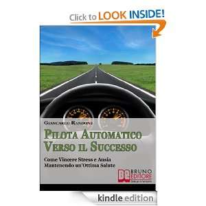 Pilota Automatico Verso Il Successo (Italian Edition) Giancarlo 