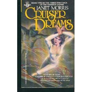   Cruiser Dreams (Book Two of The Kerrion Saga) Janet E. Morris Books