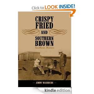 Crispy Fried And Southern Brown Southern Humor Jimmy Washburn 