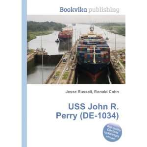    USS John R. Perry (DE 1034) Ronald Cohn Jesse Russell Books