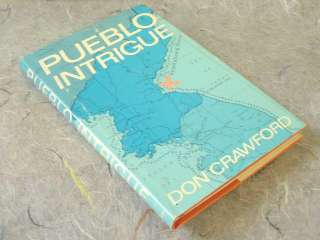 Don Crawford PUEBLO INTRIGUE Vietnam War  