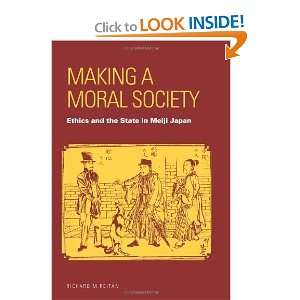  Making a Moral Society Ethics and the State in Meiji Japan 