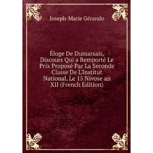   Le 15 Nivose an XII (French Edition) Joseph Marie GÃ©rando Books
