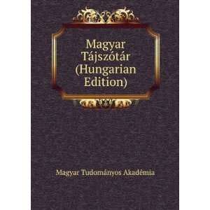  Magyar TÃ¡jszÃ³tÃ¡r (Hungarian Edition) Magyar 