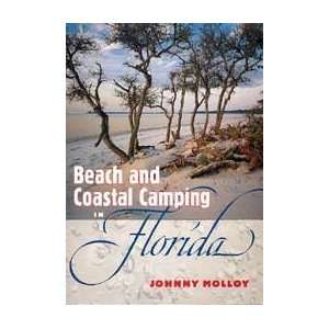  Beach & Coastal Camping Florida Guide Book / Molloy 
