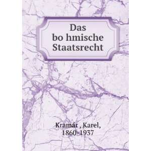  Das boÌ?hmische Staatsrecht Karel, 1860 1937 KramaÌrÌ? Books